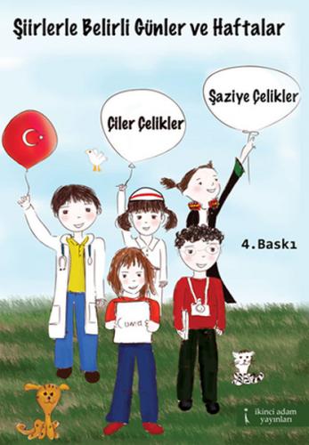 Şiirlerle Belirli Günler ve Haftalar - Çiler Çelikler - İkinci Adam Ya