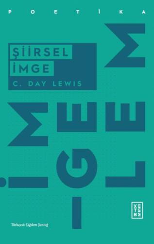 Şiirsel İmge - C. Day Lewis - Ketebe Yayınları