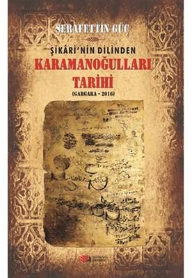 Karamanoğulları Tarihi - Şerafettin Güç - Berikan Yayınları