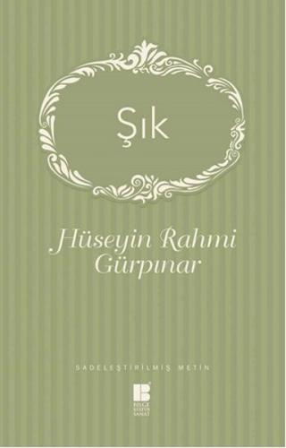 Şık - Hüseyin Rahmi Gürpınar - Bilge Kültür Sanat