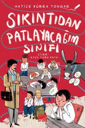 Sıkıntıdan Patlayacağım Sınıfı - Hatice Kübra Tongar - Aile Yayınları