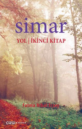 Simar Yol - İkinci Kitap - Fatma Nihal Ersoy - Çizgi Kitabevi Yayınlar