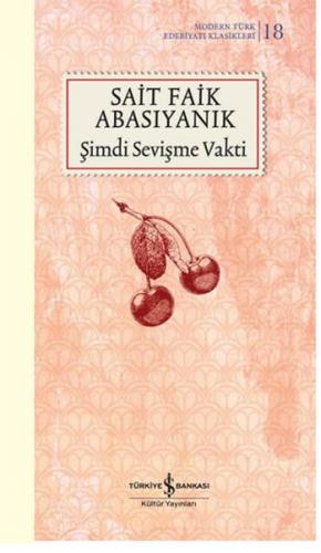 Şimdi Sevişme Vakti (Şömizli) (Ciltli) - Sait Faik Abasıyanık - İş Ban