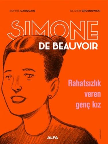 Simone de Beauvoir - Sophie Carquain - Alfa Yayınları