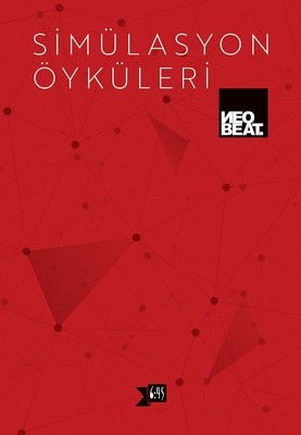 Simülasyon Öyküleri - NeoBeat - Altıkırkbeş Yayınları