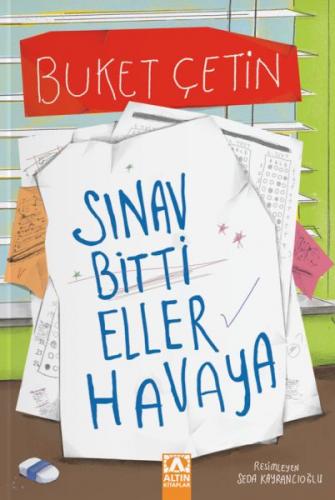 Sınav Bitti Eller Havaya - Buket Çetin - Altın Kitaplar