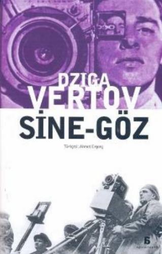 Sine-Göz - Dziga Vertov - Agora Kitaplığı