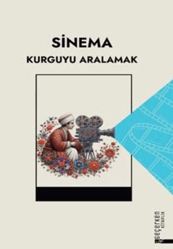 Sinema Kurguyu Aralamak - Kollektif - Türkiye Diyanet Vakfı Yayınları