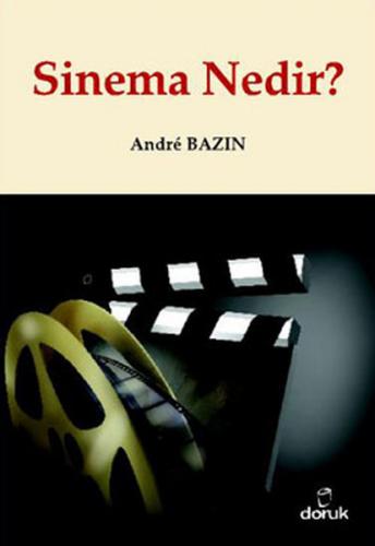 Sinema Nedir? - Andre Bazin - Doruk Yayınları