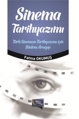 Sinema Tarihyazımı - Fatma Okumuş - Gece Kitaplığı