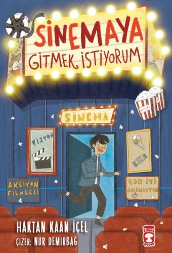 Sinemaya Gitmek İstiyorum - Haktan Kaan İçel - Timaş Çocuk