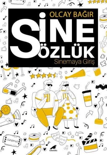 Sinesözlük – Sinemaya Giriş - Olcay Bağır - Kara Karga Yayınları