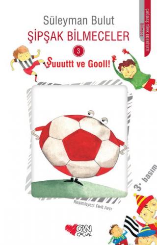 Şipşak Bilmeceler 3 - Şuuuttt ve Gooll! - Süleyman Bulut - Can Çocuk Y