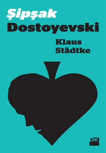 Şipşak Dostoyevski - Klaus Stadtke - Doğan Kitap