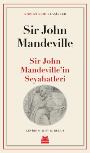 Sir John Mandeville’in Seyahatleri - Sir John Mandeville - Kırmızı Ked