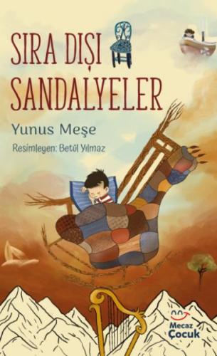 Sıra Dışı Sandalyeler - Yunus Meşe - Mecaz Çocuk Yayıncılık