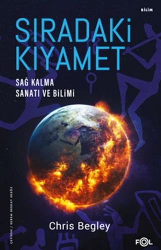 Sıradaki Kıyamet - Sağ Kalma Sanatı ve Bilimi - Chris Begley - Fol Kit