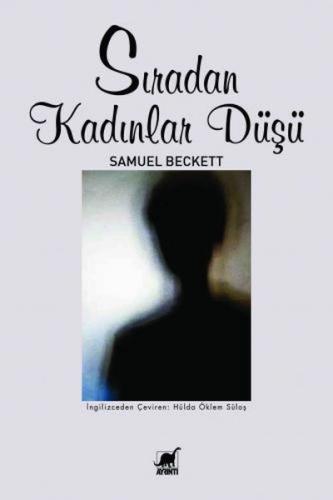 Sıradan Kadınlar Düşü - Samuel Beckett - Ayrıntı Yayınları