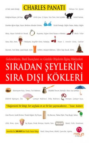 Sıradan Şeylerin Sıra Dışı Kökleri - Charles Panati - Maya Kitap