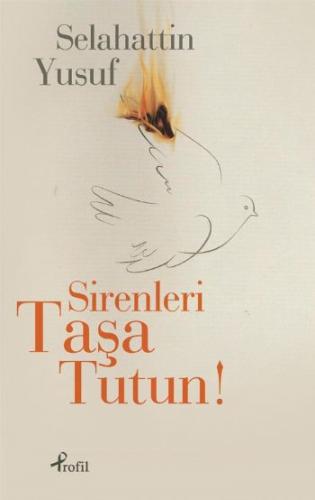 Sirenleri Taşa Tutun - Selahattin Yusuf - Profil Kitap