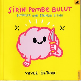 Şirin Pembe Bulut - Yavuz Öztürkler - Kara Karga Yayınları