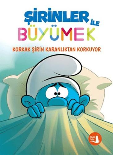 Şirinler İle Büyümek 1 Korkak Şirin Karanlıktan Korkuyor - Kollektif -