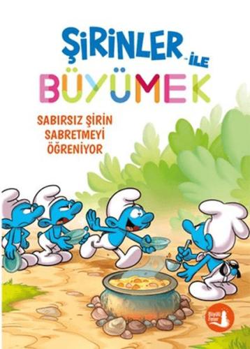 Şirinler İle Büyümek 7 Sabırsız Şirin Sabretmeyi - Kollektif - Büyülü 