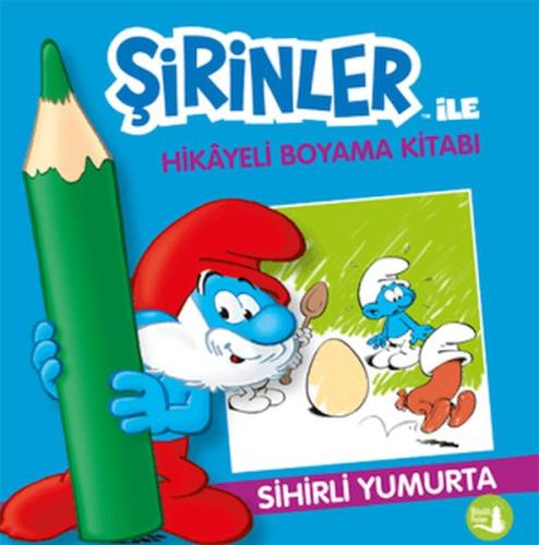 Şirinler İle Hikaye Boyama Kitabı - Sihirli Yumurta - Kolektif - Büyül