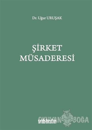 Şirket Müsaderesi - Uğur Uruşak - On İki Levha Yayınları