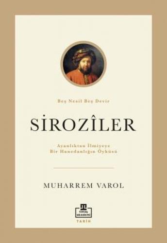 Ayanlıktan İlmiyeye Bir Hanedanlığın Öyküsü: Siroziler - Muharrem Varo