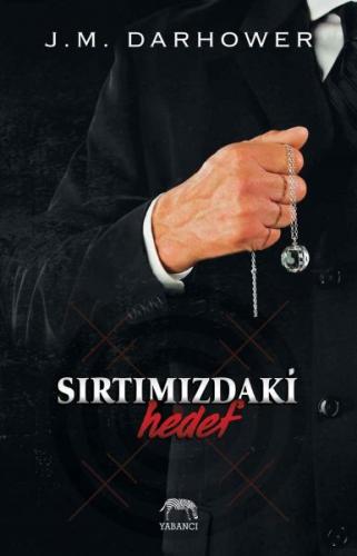 Sırtımızdaki Hedef - J. M. Darhower - Yabancı Yayınları