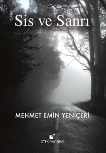 Sis ve Sanrı - Mehmet Emin Yeniçeri - Öteki Yayınevi