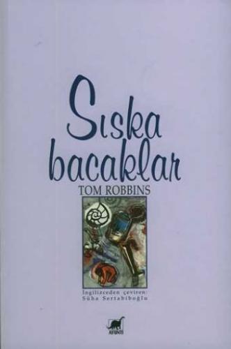 Sıska Bacaklar - Tom Robbins - Ayrıntı Yayınları