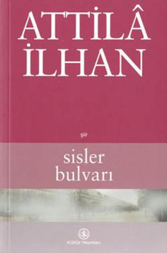 Sisler Bulvarı - Attila İlhan - İş Bankası Kültür Yayınları