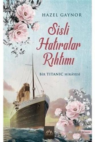 Sisli Hatıralar Rıhtımı - Hazel Gaynor - Arkadya Yayınları