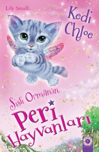 Sisli Orman'ın Peri Hayvanları - Kedi Chloe - Lıly Small - Artemis Yay