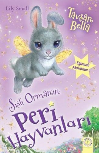 Sisli Orman'ın Peri Hayvanları - Tavşan Bella - Lıly Small - Artemis Y