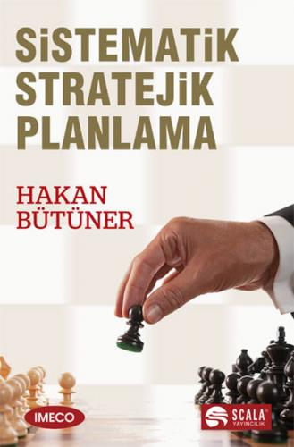 Sistematik Stratejik Planlama - Hakan Bütüner - Scala Yayıncılık