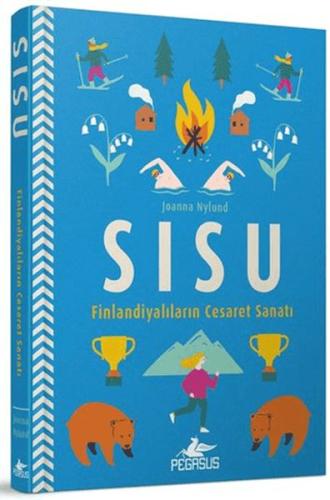 Sisu: Finlandiyalarının Cesaret Sanatı - Joanna Nylund - Pegasus Yayın