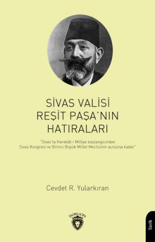 Sivas Valisi Reşit Paşanın Hatıraları - Cevdet R. Yularkıran - Dorlion