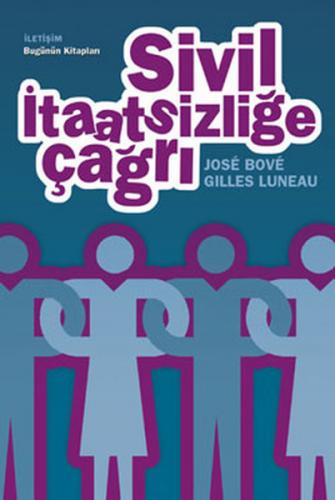 Sivil İtaatsizliğe Çağrı - Jose Bove - İletişim Yayınevi