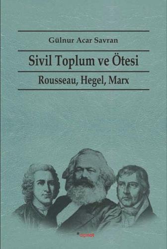 Sivil Toplum ve Ötesi - Gülnur Acar Savran - Dipnot Yayınları