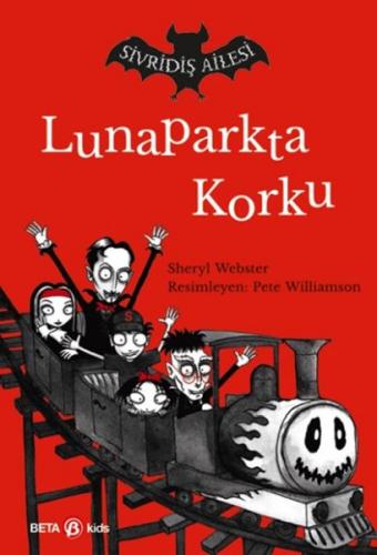 Sivridiş Ailesi - Lunaparkta Korku - Sheryl Webster - Beta Kids