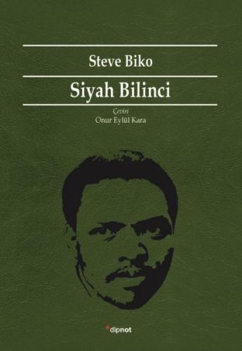 Siyah Bilinci - Steve Biko - Dipnot Yayınları