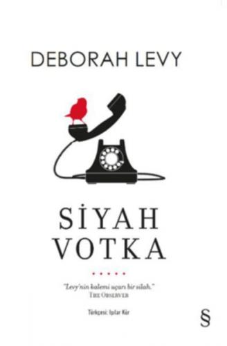 Siyah Votka - Deborah Levy - Everest Yayınları