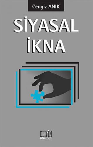 Siyasal İkna - Cengiz Anık - Derin Yayınları