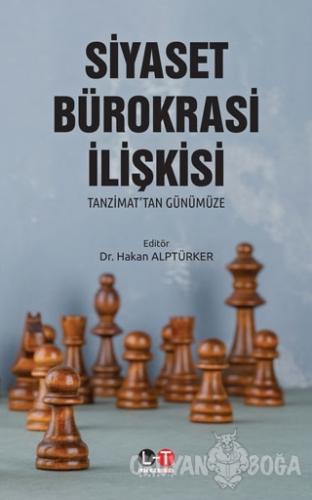 Siyaset Bürokrasi İlişkisi - Hakan Alptürker - Literatürk Academia