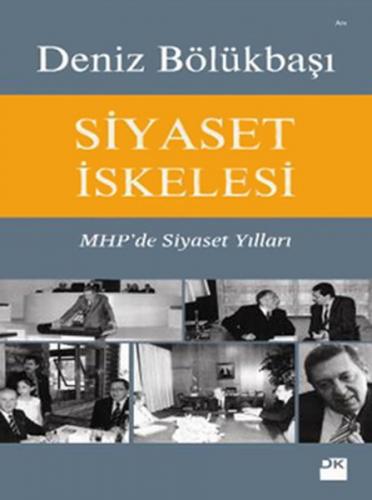 Siyaset İskelesi - Deniz Bölükbaşı - Doğan Kitap