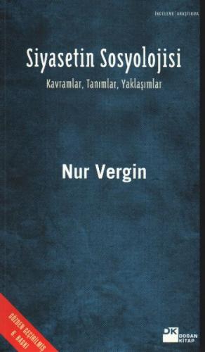 Siyasetin Sosyolojisi - Nur Vergin - Doğan Kitap