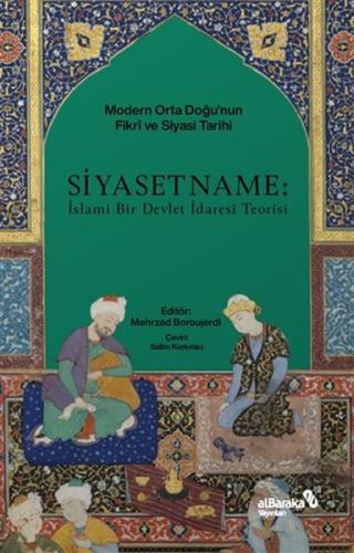 Siyasetname: İslami Bir Devlet İdaresi Teorisi - Mehrzad Boroujerdi - 